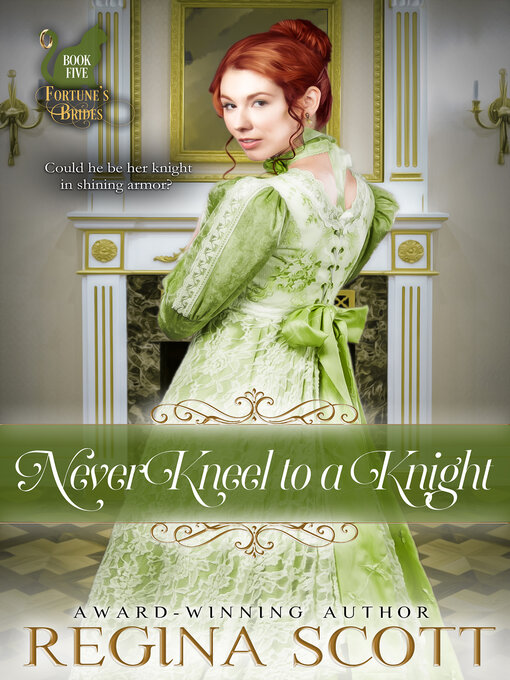 Title details for Never Kneel to a Knight by Regina Scott - Available